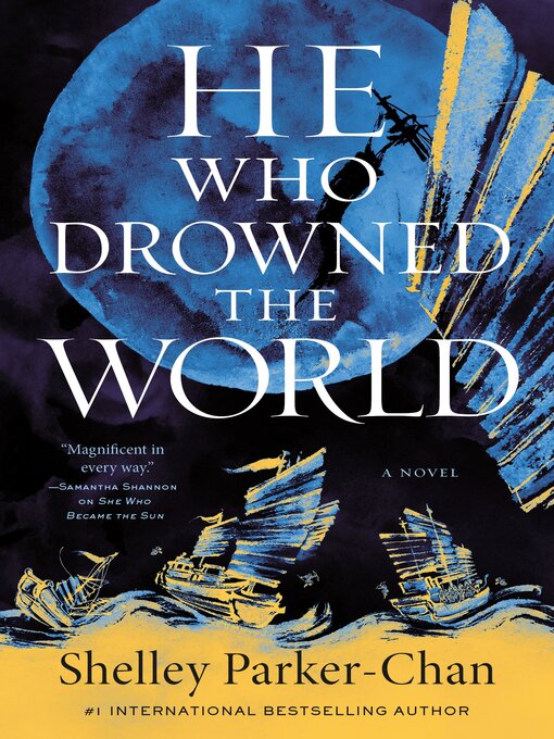 Title details for He Who Drowned the World by Shelley Parker-Chan - Available